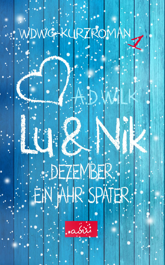 Lu & Nik. Dezember. Ein Jahr später. // eBook